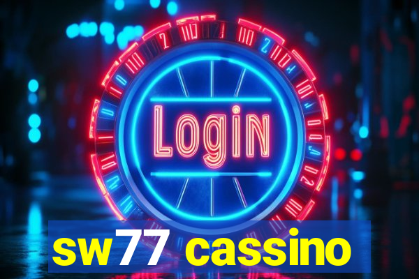 sw77 cassino